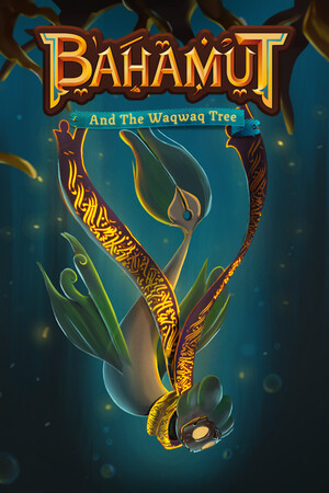 巴哈姆特与瓦克瓦克树[Bahamut and the Waqwaq Tree] 游戏封面