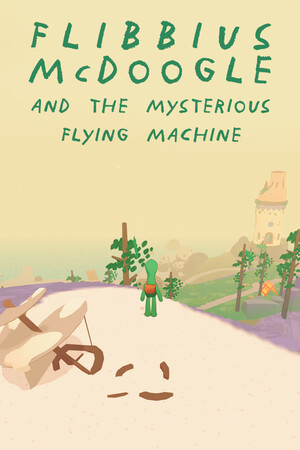 弗利比乌斯·麦克杜格尔和神秘的飞行器[Flibbius McDoogle and the Mysterious Flying Machine] 游戏封面