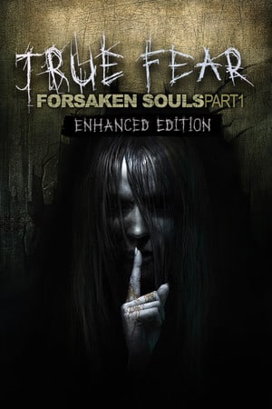真正的恐惧：被遗忘的灵魂第 1 部分[True Fear: Forsaken Souls Part 1] 游戏封面