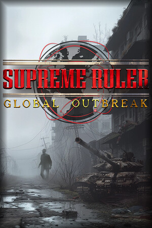 最高统治者全球爆发[Supreme Ruler Global Outbreak] 游戏封面