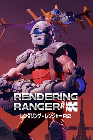 渲染 Ranger R2 倒带[Rendering Ranger R2 Rewind] 游戏封面
