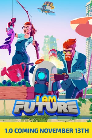 我是未来：舒适的末日生存[I Am Future: Cozy Apocalypse Survival] 游戏封面