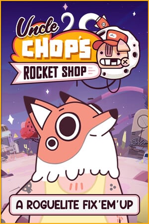 章叔叔的火箭店[Uncle Chop's Rocket Shop] 游戏封面