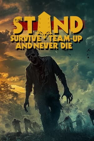 STAND：生存、组队、永不死亡[STAND: Survive, Team-up, And Never Die] 游戏封面