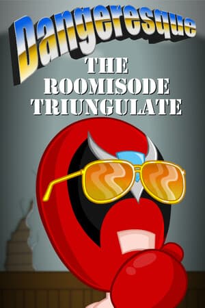 危险：三角房间剧集[Dangeresque: The Roomisode Triungulate] 游戏封面