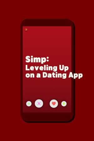 Simp：在约会应用程序上升级[Simp: Leveling Up on a Dating App] 游戏封面
