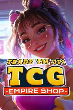 交易它们！ TCG帝国商店[Trade 'Em Up! TCG Empire Shop] 游戏封面