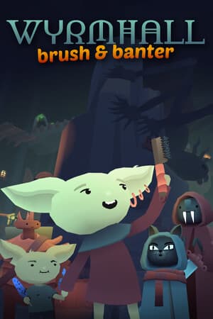 WYRMHALL：刷刷和玩笑[WYRMHALL: Brush and Banter] 游戏封面