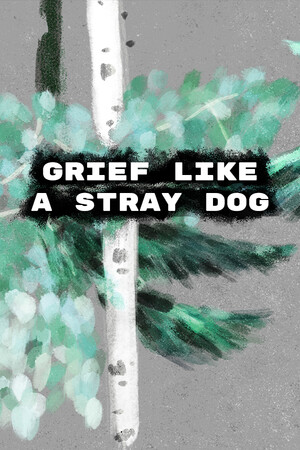 像流浪狗一样悲伤[Grief like a stray dog] 游戏封面