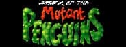 变异企鹅的袭击[Attack of the Mutant Penguins] 游戏截图7