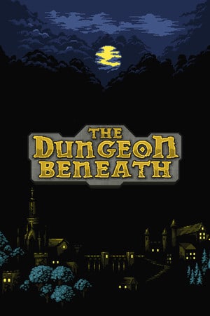 下面的地牢[The Dungeon Beneath] 游戏封面