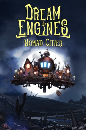 梦想引擎游牧城市[Dream Engines Nomad Cities] 游戏封面