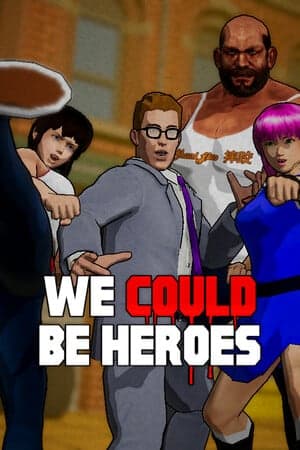 我们可以成为英雄[We Could Be Heroes] 游戏封面