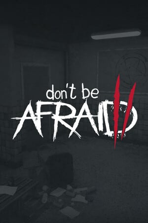 别害怕2[Don't Be Afraid 2] 游戏封面