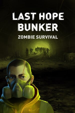 最后的希望地堡：僵尸生存[Last Hope Bunker: Zombie Survival] 游戏封面