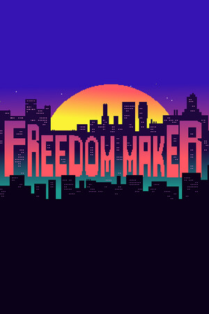 自由缔造者[Freedom Maker] 游戏封面