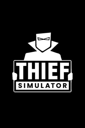 小偷模拟器[Thief Simulator] 游戏封面