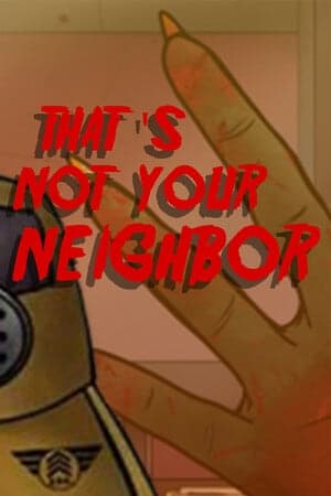 那不是你的邻居[That's not your Neighbor] 游戏封面