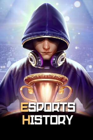 电子竞技历史[Esports History] 游戏封面
