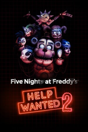 玩具熊的五夜后宫：寻求帮助 2[Five Nights at Freddy's: Help Wanted 2] 游戏封面