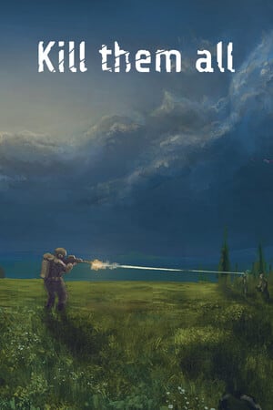 把他们全部杀掉[Kill Them All] 游戏封面