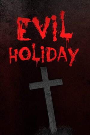 邪恶的假期[Evil Holiday] 游戏封面