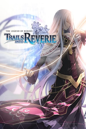 英雄传说：遐想之路[The Legend of Heroes: Trails into Reverie] 游戏封面