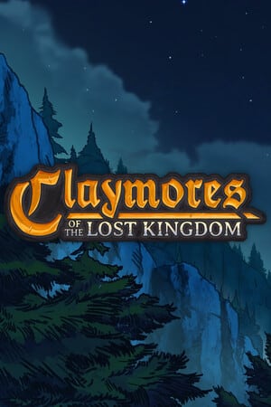 失落王国的阔剑[Claymores of the Lost Kingdom] 游戏封面