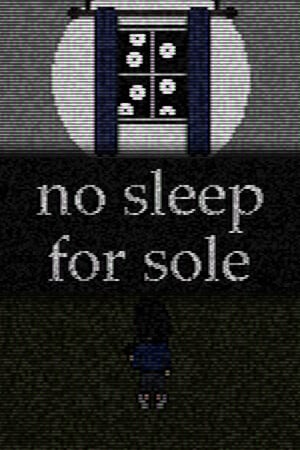 唯一不睡觉[no sleep for sole] 游戏封面