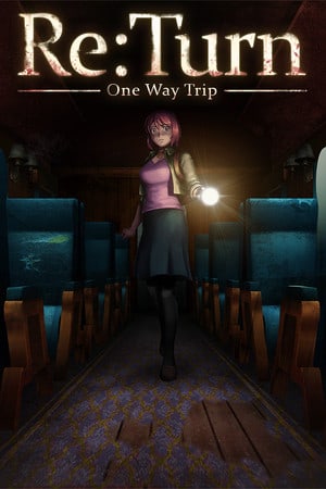 Re:Turn - 单程旅行[Re:Turn - One Way Trip] 游戏封面