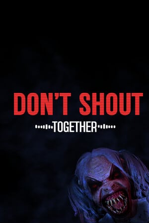 不要一起喊叫[Don't Shout Together] 游戏封面