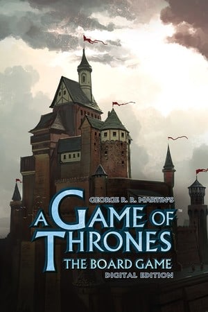 权力的游戏：棋盘游戏 - 数字版[A Game of Thrones: The Board Game - Digital Edition] 游戏封面