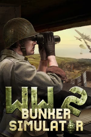 二战：地堡模拟器[WW2: Bunker Simulator] 游戏封面