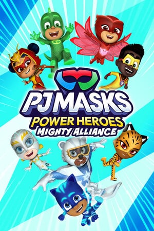 睡衣小英雄：强大联盟[PJ Masks Power Heroes: Mighty Alliance] 游戏封面