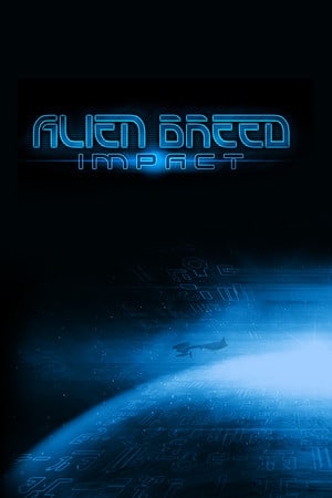 外星品种：影响[Alien Breed: Impact] 游戏封面