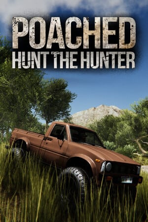 偷猎：狩猎猎人[Poached: Hunt The Hunter] 游戏封面