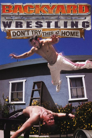 后院摔跤：不要在家里尝试这个[Backyard Wrestling: Don't Try This at Home] 游戏封面