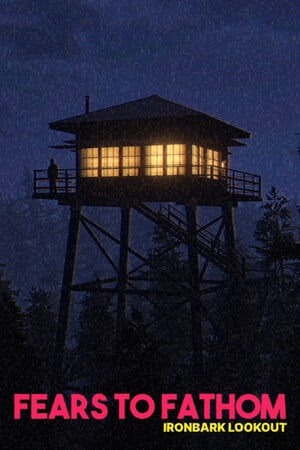 深不可测的恐惧 - Ironbark Lookout[Fears to Fathom - Ironbark Lookout] 游戏封面