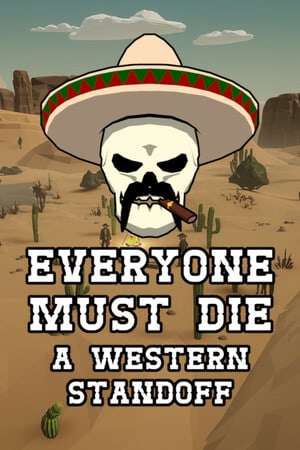 每个人都必须死：西方对峙[Everyone Must Die: A Western Standoff] 游戏封面