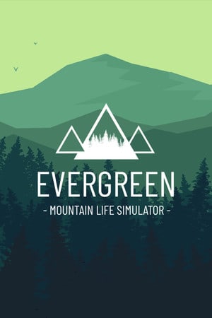 Evergreen - Mountain Life Simulator 游戏封面