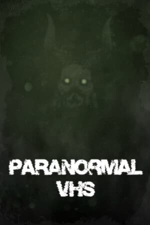 超自然录像带[Paranormal VHS] 游戏封面