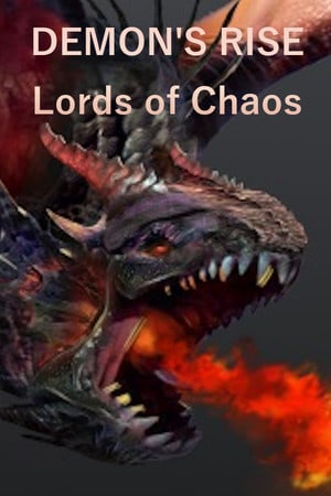 恶魔崛起 - 混沌之王[Demon's Rise - Lords of Chaos] 游戏封面