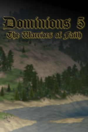 《Dominions 5》——信仰战士[Dominions 5 - Warriors of the Faith] 游戏封面