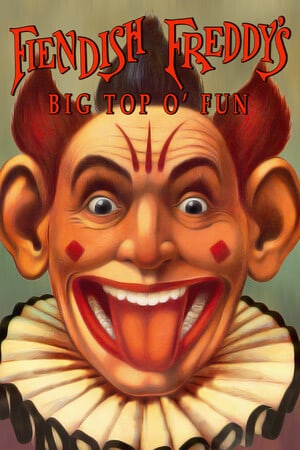 恶魔弗雷迪的大顶乐趣[Fiendish Freddy's Big Top O' Fun] 游戏封面