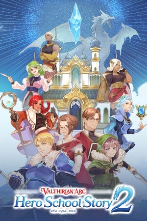 瓦尔蒂里安篇：英雄学校故事2[Valthirian Arc: Hero School Story 2] 游戏封面