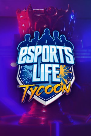 电竞生活大亨[Esports Life Tycoon] 游戏封面