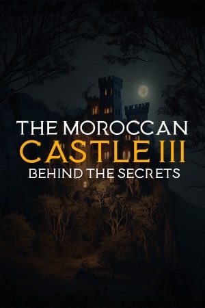 摩洛哥城堡3：秘密背后[The Moroccan Castle 3: Behind The Secrets] 游戏封面