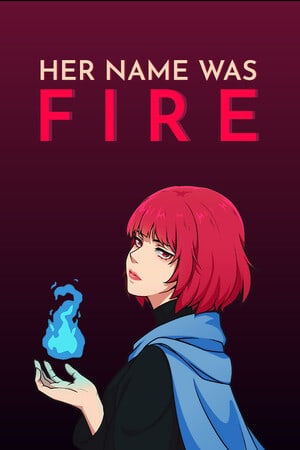 她的名字是火[Her Name Was Fire] 游戏封面