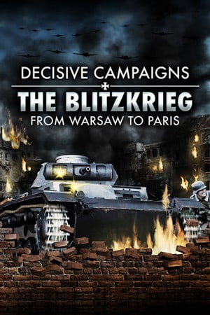 决定性战役：从华沙到巴黎的闪电战[Decisive Campaigns: The Blitzkrieg from Warsaw to Paris] 游戏封面