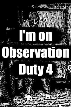 我正在执行观察任务4[I'm on Observation Duty 4] 游戏封面